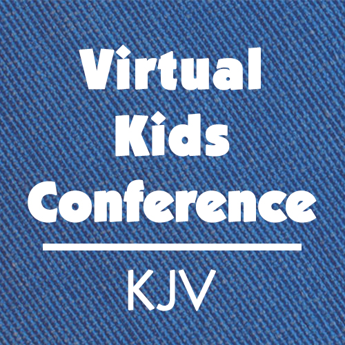 Virtual Kids Conference (KJV)